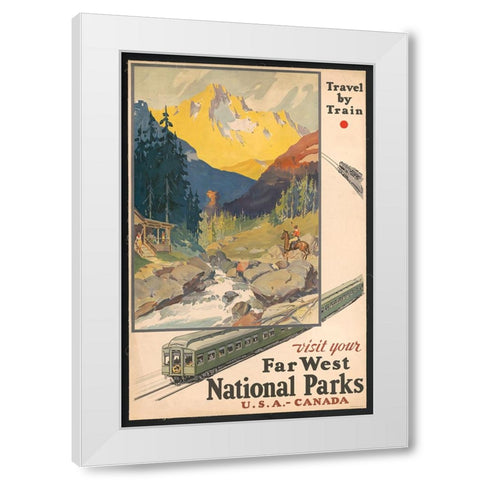 Visit National Parks by Train White Modern Wood Framed Art Print by Vintage Travel Posters