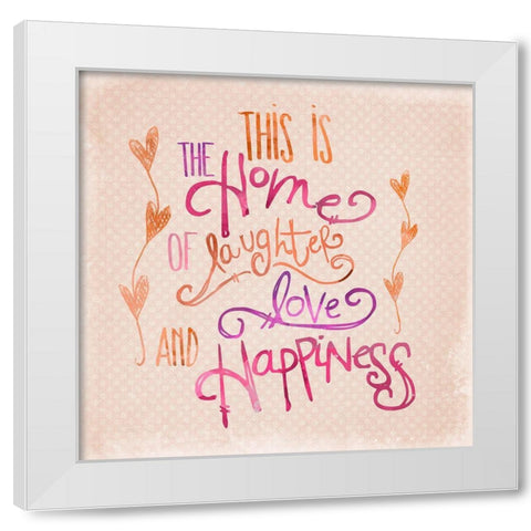 Home of Happiness White Modern Wood Framed Art Print by Haase, Andrea