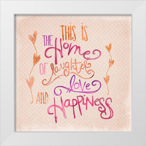 Home of Happiness White Modern Wood Framed Art Print by Haase, Andrea